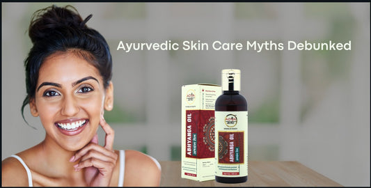 Ayurvedic Skin Care Myths Debunked