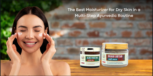 How to Layer Skincare: The Best Moisturizer for Dry Skin in a Multi-Step Ayurvedic Routine
